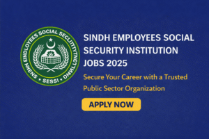 Sindh Employees Social Security Institution Jobs 2025 – Secure Your Career with a Trusted Public Sector Organization