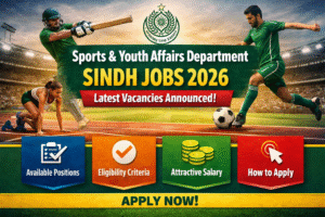 Sports & Youth Affairs Department Sindh Jobs 2026 – Latest Vacancies, Eligibility, Salary & Apply Guide